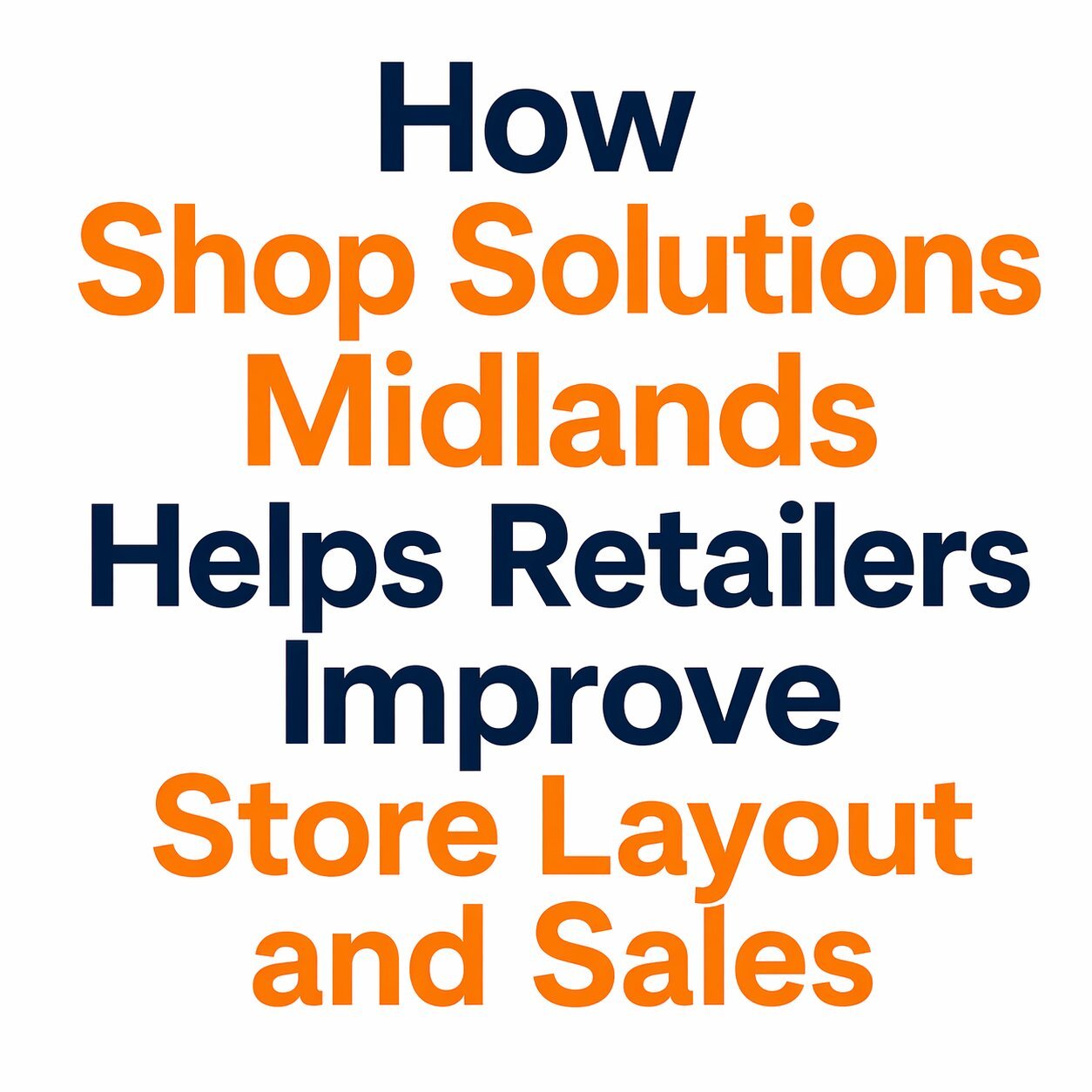 How Shop Solutions Midlands Helps Retailers Improve Store Layout and Sales